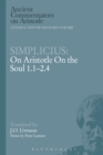Simplicius: On Aristotle On the Soul 1.1-2.4 - Book