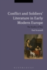 Conflict and Soldiers' Literature in Early Modern Europe : The Reality of War - eBook