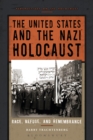 The United States and the Nazi Holocaust : Race, Refuge, and Remembrance - eBook