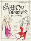 The Fashion Designer's Sketchbook : Inspiration, Design Development and Presentation - eBook