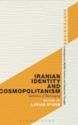 Iranian Identity and Cosmopolitanism : Spheres of Belonging - Book