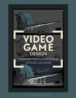 Video Game Design : Principles and Practices from the Ground Up - Book