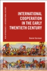 International Cooperation in the Early Twentieth Century - Book