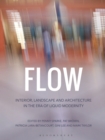 Flow : Interior, Landscape and Architecture in the Era of Liquid Modernity - eBook