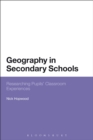 Geography in Secondary Schools : Researching Pupils' Classroom Experiences - Book
