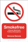 Smokefree : A Social, Moral and Political Atmosphere - Book