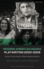 Modern American Drama: Playwriting 2000-2009 : Voices, Documents, New Interpretations - Book