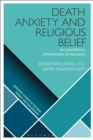 Death Anxiety and Religious Belief : An Existential Psychology of Religion - eBook