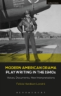Modern American Drama: Playwriting in the 1940s : Voices, Documents, New Interpretations - Book