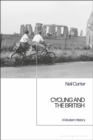 Cycling and the British : A Modern History - eBook