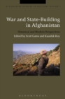 War and State-Building in Afghanistan : Historical and Modern Perspectives - Book