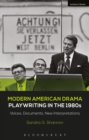 Modern American Drama: Playwriting in the 1980s : Voices, Documents, New Interpretations - Book