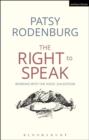 The Right to Speak : Working with the Voice - Book