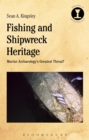 Fishing and Shipwreck Heritage : Marine Archaeology's Greatest Threat? - eBook