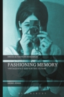 Fashioning Memory : Vintage Style and Youth Culture - Book