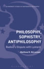 Philosophy, Sophistry, Antiphilosophy : Badiou's Dispute with Lyotard - Book