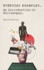 Everyday Examples : An Introduction to Philosophy - Book