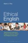 Ethical English : Teaching and Learning in English as Spiritual, Moral and Religious Education - eBook