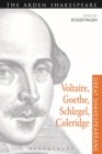 Voltaire, Goethe, Schlegel, Coleridge : Great Shakespeareans: Volume III - Book