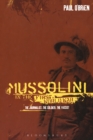 Mussolini in the First World War : The Journalist, the Soldier, the Fascist - eBook