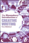 The Bloomsbury Introduction to Creative Writing - Book