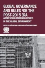 Global governance and rules for the post-2015 era : addressing emerging issues in the global environment - Book
