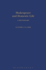 Shakespeare and Domestic Life : A Dictionary - Book