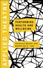 Applied Theatre: Performing Health and Wellbeing - Book