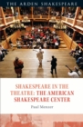 Shakespeare in the Theatre: The American Shakespeare Center - Book