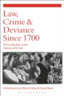 Law, Crime and Deviance since 1700 : Micro-Studies in the History of Crime - eBook