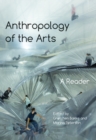 Anthropology of the Arts : A Reader - Book
