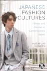 Japanese Fashion Cultures : Dress and Gender in Contemporary Japan - eBook