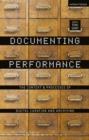 Documenting Performance : The Context and Processes of Digital Curation and Archiving - Book