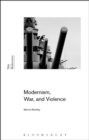 Modernism, War, and Violence - Book