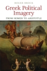 Greek Political Imagery from Homer to Aristotle - Book