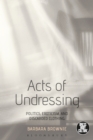 Acts of Undressing : Politics, Eroticism, and Discarded Clothing - eBook
