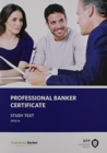 Professional Banker Certificate : Study Text - Book