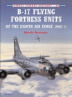 B-17 Flying Fortress Units of the Eighth Air Force (part 2) - eBook