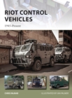 Riot Control Vehicles : 1945–Present - eBook