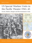 US Special Warfare Units in the Pacific Theater 1941–45 : Scouts, Raiders, Rangers and Reconnaissance Units - eBook