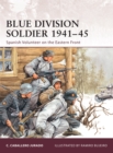 Blue Division Soldier 1941–45 : Spanish Volunteer on the Eastern Front - eBook