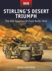 Stirling's Desert Triumph : The SAS Egyptian Airfield Raids 1942 - Book