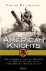 American Knights : The Untold Story of the Men of the Legendary 601st Tank Destroyer Battalion - eBook