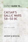 Caesar's Gallic Wars : 58–50 Bc - eBook