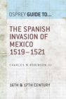 The Spanish Invasion of Mexico 1519–1521 - eBook