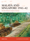Malaya and Singapore 1941 42 : The fall of Britain s empire in the East - eBook