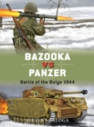 Bazooka vs Panzer : Battle of the Bulge 1944 - Book