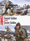 Finnish Soldier vs Soviet Soldier : Winter War 1939–40 - Book