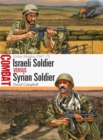 Israeli Soldier vs Syrian Soldier : Golan Heights 1967-73 - Book