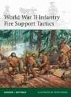 World War II Infantry Fire Support Tactics - Book